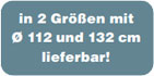 in-2-Groessen-mit-112-und-132-cm-lieferbar